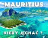 Mauritius: Kiedy jechać, by nie przepłacić i mieć super pogodę?