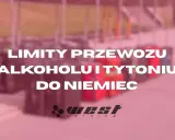 Alkohol z Polski do Niemiec: Ile możesz przewieźć legalnie?
