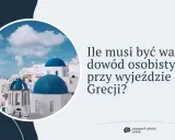 Grecja: Paszport? Niekoniecznie! Twój dowód osobisty wystarczy